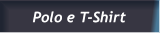 Polo e T-Shirt Polo e T-Shirt