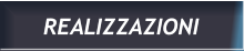 REALIZZAZIONI REALIZZAZIONI