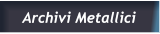 Archivi Metallici Archivi Metallici